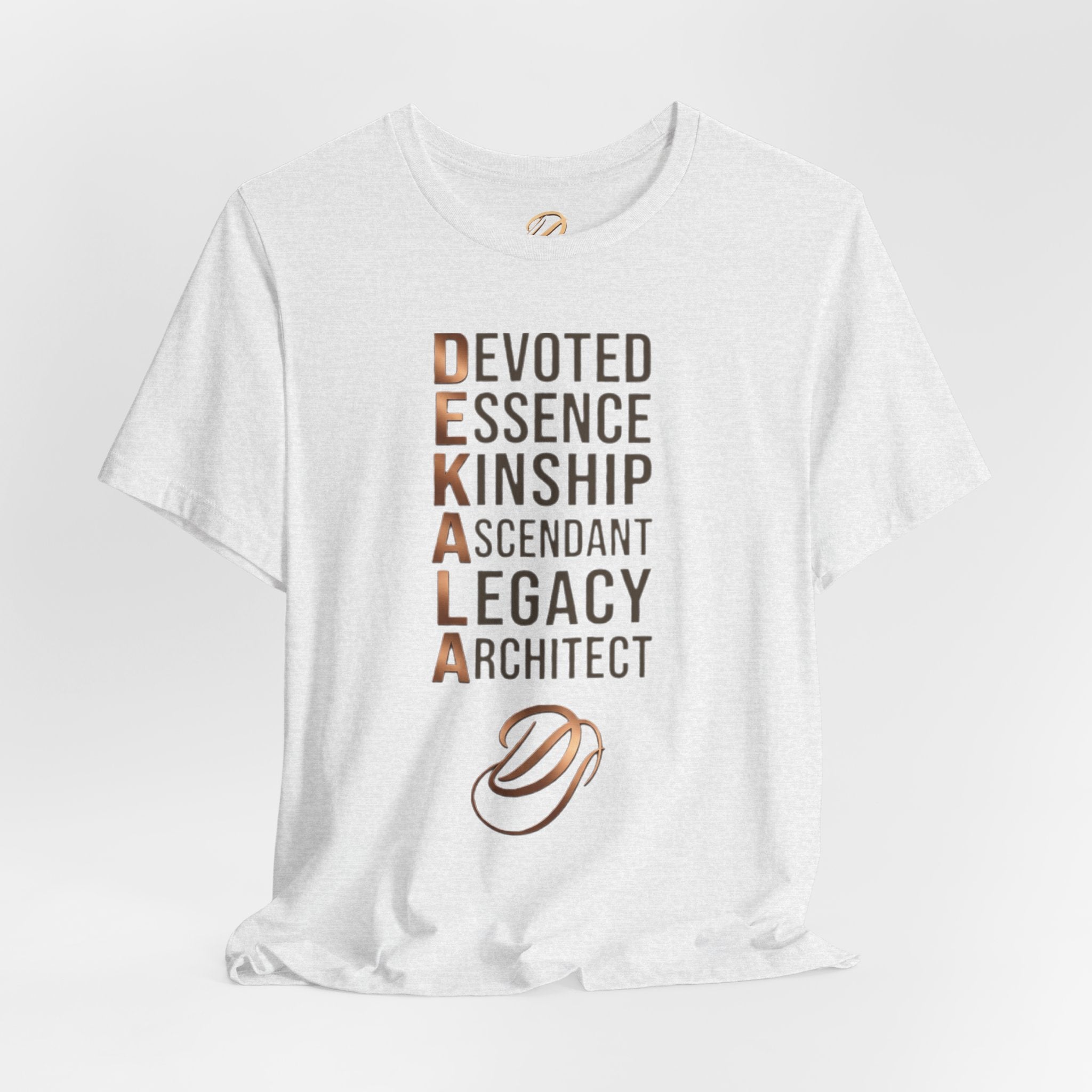 Dekala Acrostic Tee – Devoted. Essence. Kinship. Ascendant. Legacy. Architect.