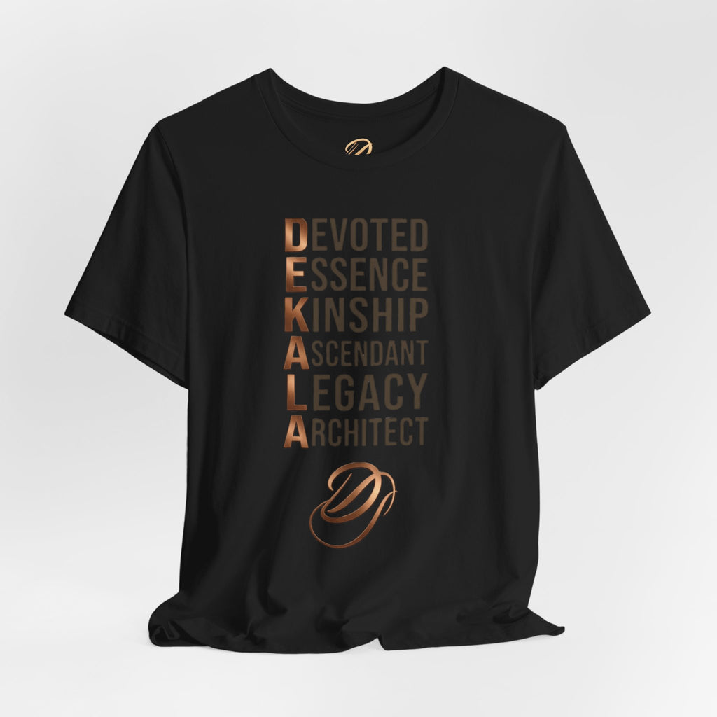 Dekala Acrostic Tee – Devoted. Essence. Kinship. Ascendant. Legacy. Architect.
