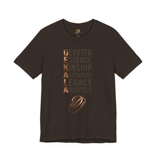 Dekala Acrostic Tee – Devoted. Essence. Kinship. Ascendant. Legacy. Architect.