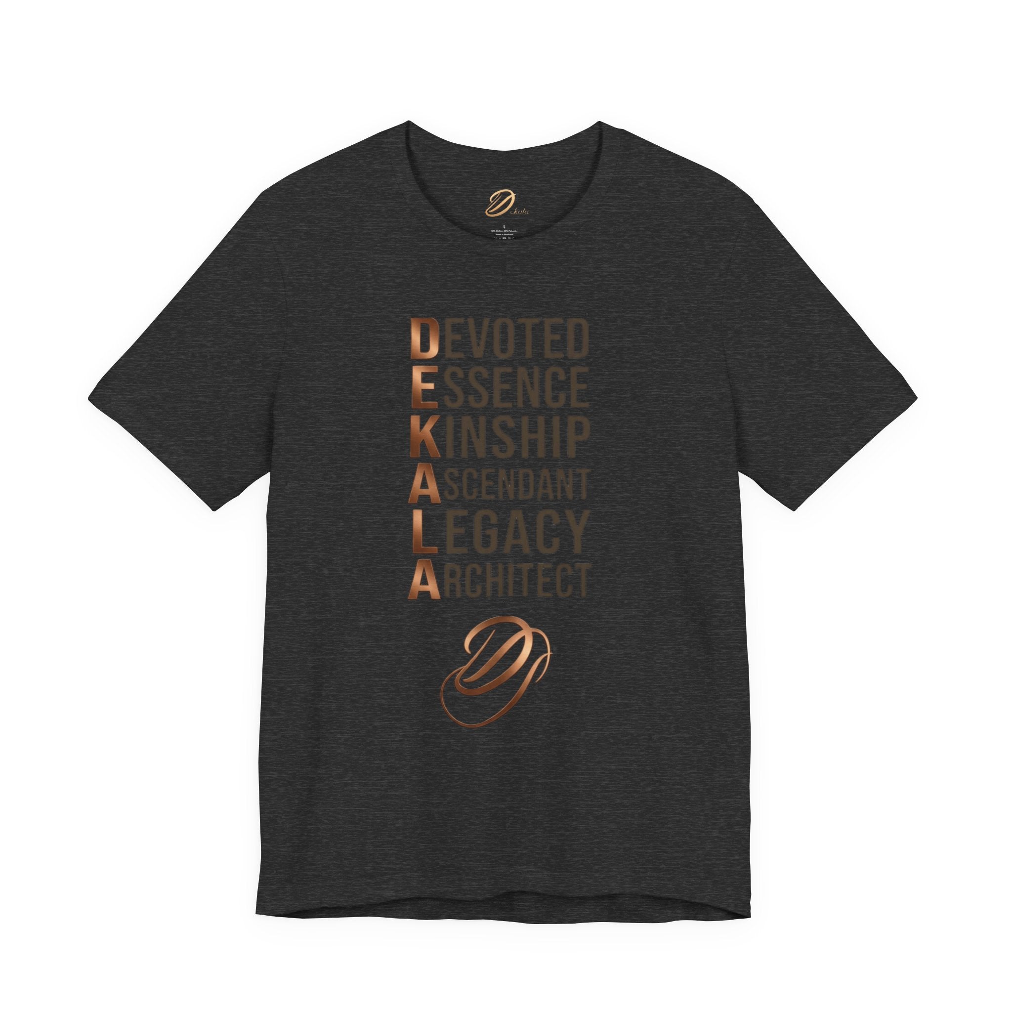 Dekala Acrostic Tee – Devoted. Essence. Kinship. Ascendant. Legacy. Architect.