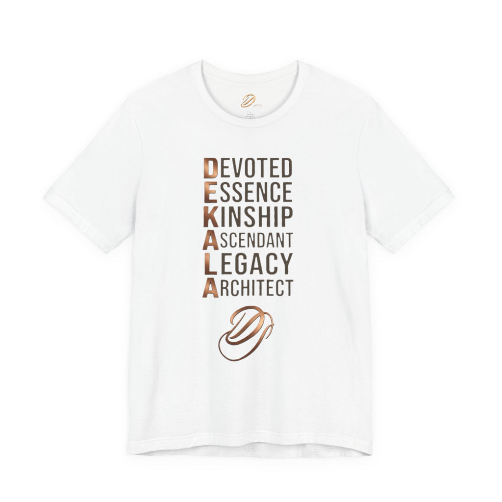 Dekala Acrostic Tee – Devoted. Essence. Kinship. Ascendant. Legacy. Architect.