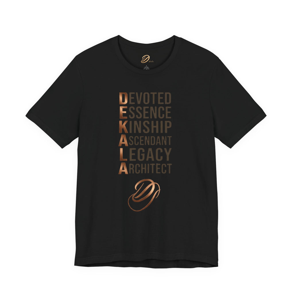 Dekala Acrostic Tee – Devoted. Essence. Kinship. Ascendant. Legacy. Architect.