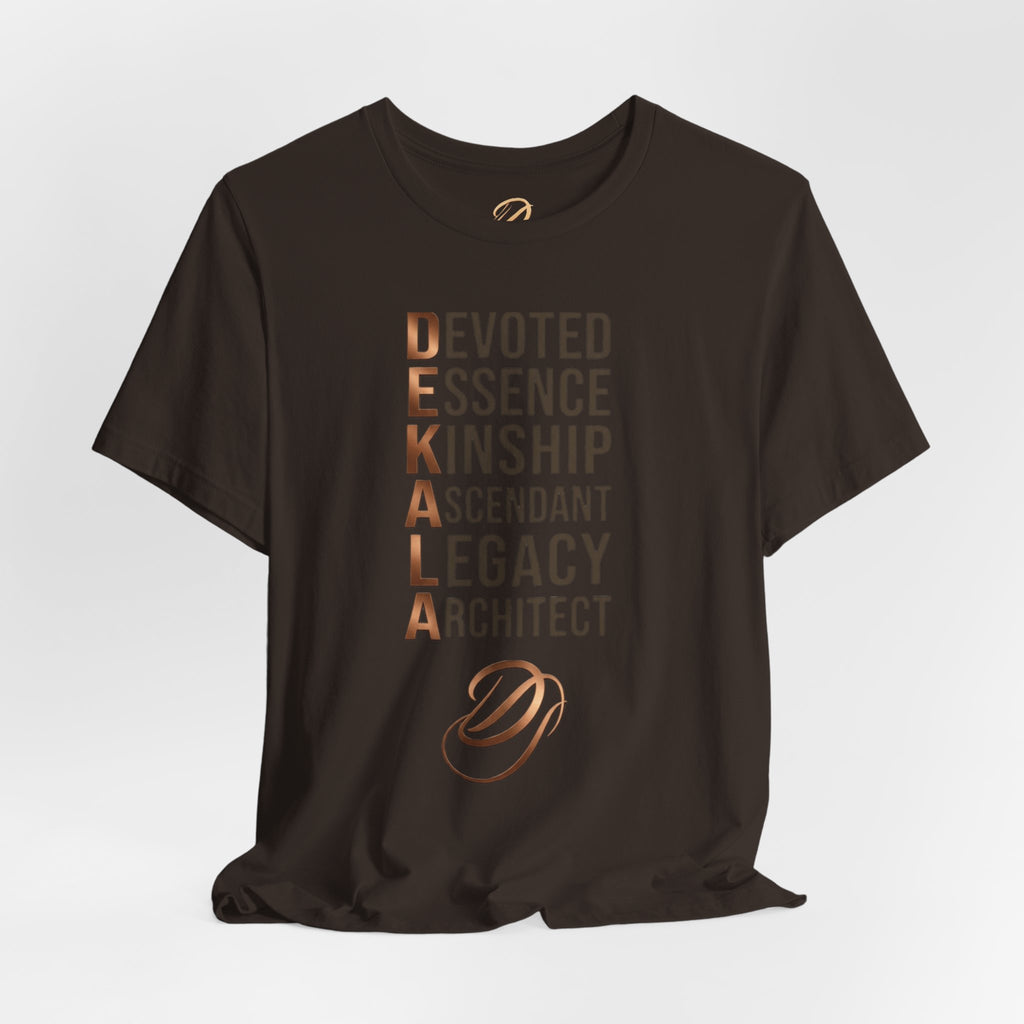 Dekala Acrostic Tee – Devoted. Essence. Kinship. Ascendant. Legacy. Architect.