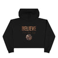 Believe Crop Hoodie — "BELIEVE Live This Life" Inspirational Women's Cropped Sweatshirt
